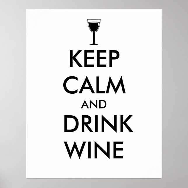 Keep Calm and Drink Wine Wine Lover Custom Poster (Front)