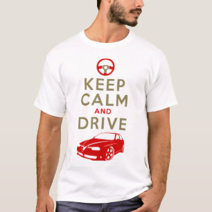Keep Calm and Drive -156- T-Shirt