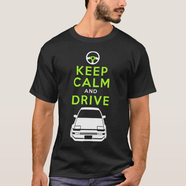 Keep Calm and Drive -AE86- /version4 T-Shirt (Front)