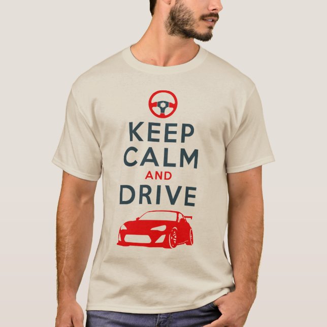 Keep Calm and Drive -GT86- /version4 T-Shirt (Front)