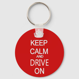 Keep Calm and drive on funny Key Ring