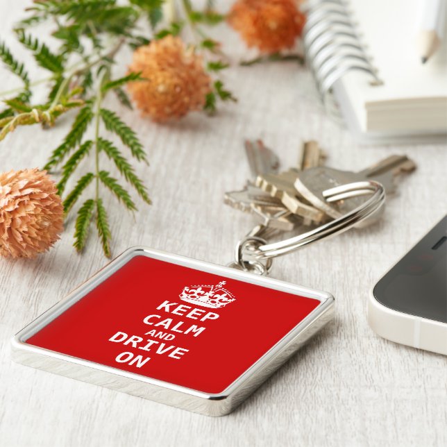 Keep Calm and DRIVE ON Key Ring (Side)