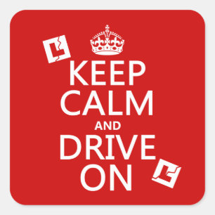 Keep Calm and Drive On (learner) Square Sticker