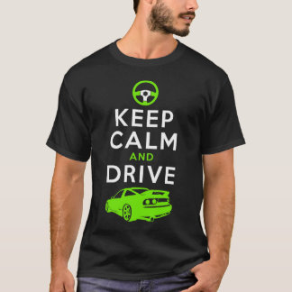 Keep Calm and Drive -S13- /version2 T-Shirt