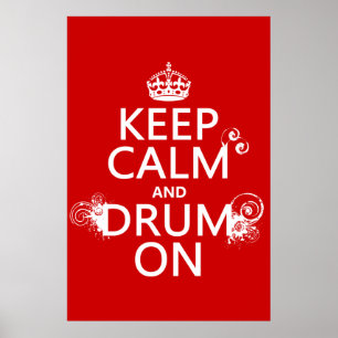 Keep Calm and Drum On (any background color) Poster
