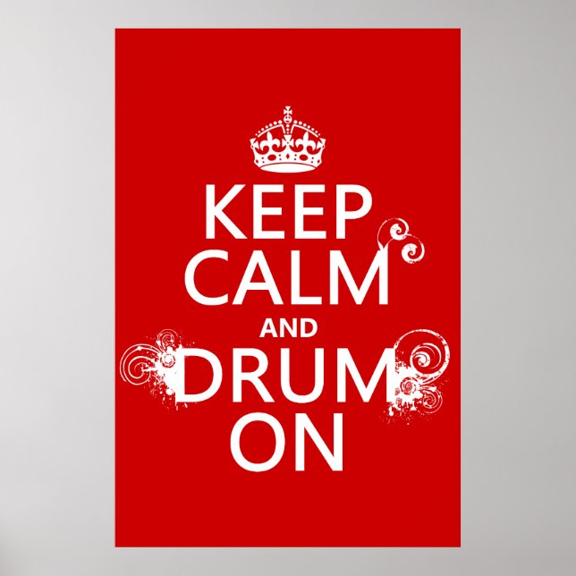 Keep Calm and Drum On (any background color) Poster (Front)