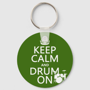 Keep Calm and Drum On (any background colour) Key Ring