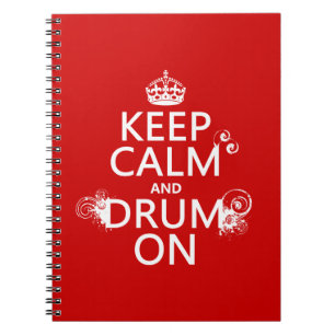 Keep Calm and Drum On (any background colour) Notebook