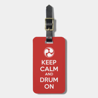 Keep Calm and Drum On Luggage Tag