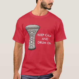 Keep Calm and Drum On T-Shirt