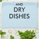 Keep calm and dry dishes funny kitchen towel<br><div class="desc">Keep calm and dry dishes funny kitchen towel. Custom colour design with modern typography and crown logo. Make your own humourous meme. Fun for home, office or business.</div>