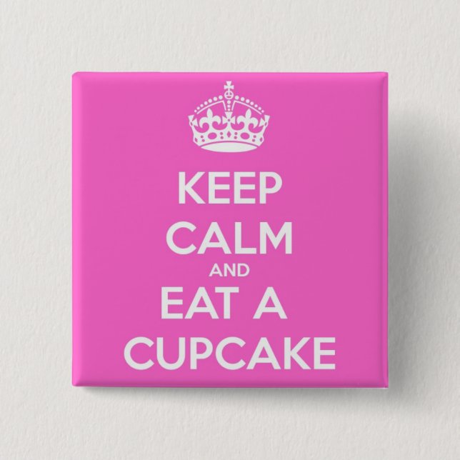 Keep Calm and Eat a Cupcake 15 Cm Square Badge (Front)