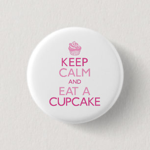 Keep Calm and Eat A Cupcake 3 Cm Round Badge