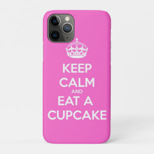 Keep Calm and Eat a Cupcake iPhone 11 Pro Case
