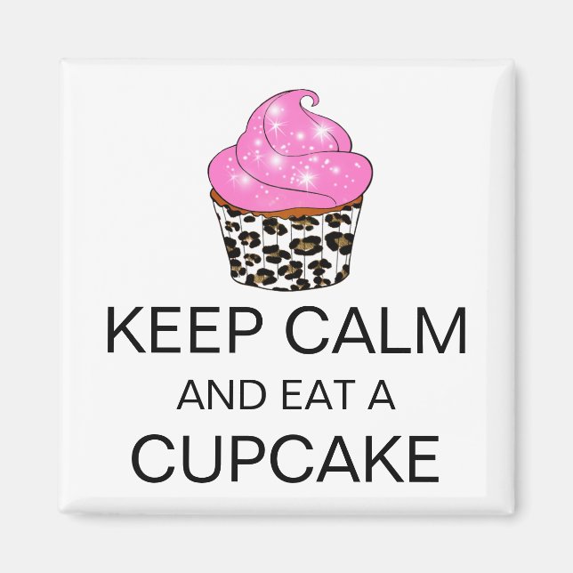 "KEEP CALM AND EAT A CUPCAKE" MAGNETS (Front)