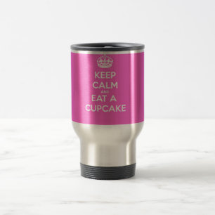Keep Calm and Eat a Cupcake Travel Mug