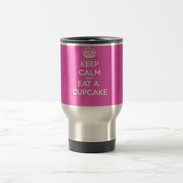 Keep Calm and Eat a Cupcake Travel Mug (Center)