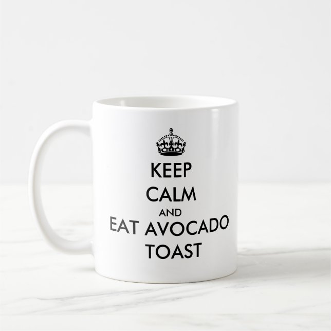 Keep Calm and Eat Avocado Toast Mug (Left)