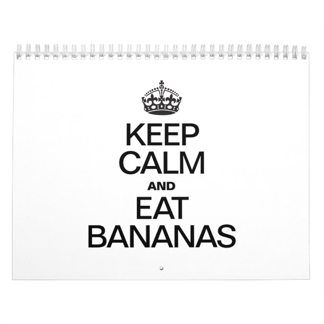 KEEP CALM AND EAT BANANAS CALENDAR (Cover)