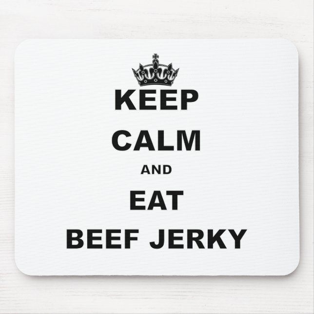 KEEP CALM AND EAT BEEF JERKY MOUSE MAT (Front)