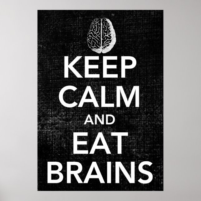 Keep Calm and Eat Brains Poster (Front)