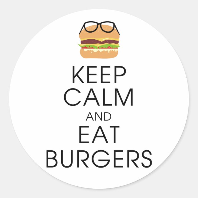 Keep Calm And Eat Burgers Classic Round Sticker (Front)