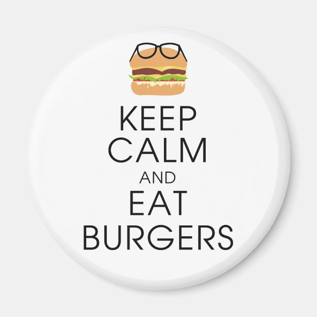 Keep Calm And Eat Burgers Magnet (Front)
