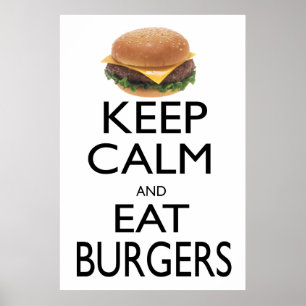 Keep Calm and Eat Burgers Poster