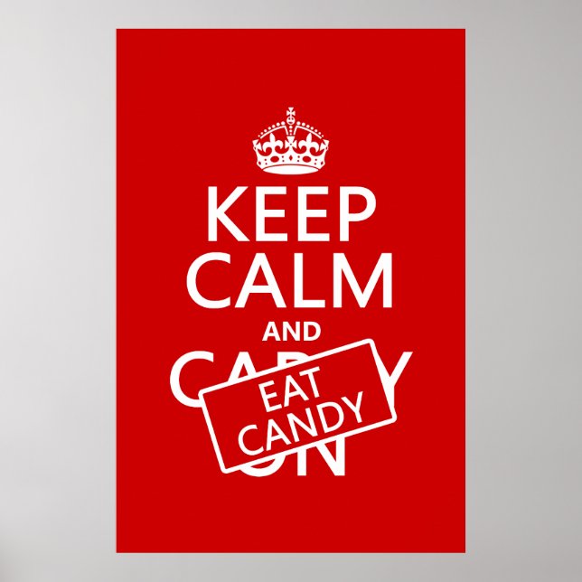 Keep Calm and Eat Candy (customise colours) Poster (Front)