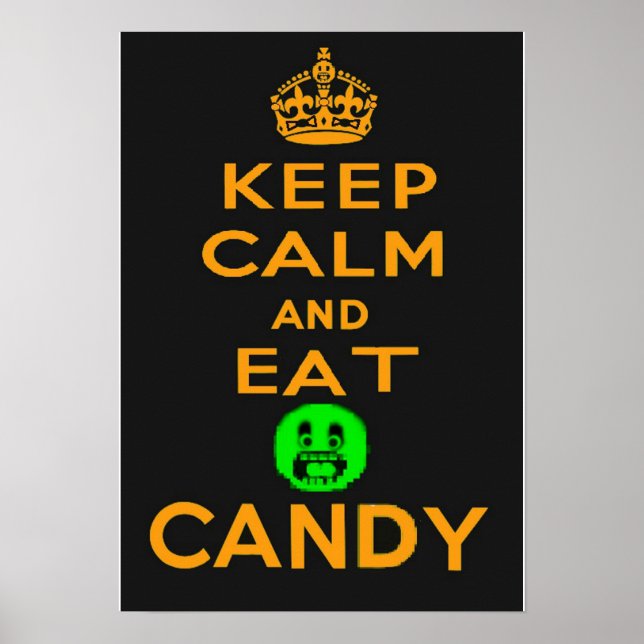 Keep Calm And Eat Candy Halloween Poster (Front)