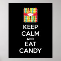 Keep Calm and Eat Candy Poster Print