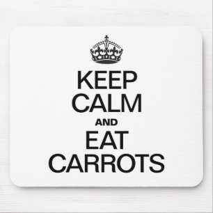 KEEP CALM AND EAT CARROTS MOUSE MAT