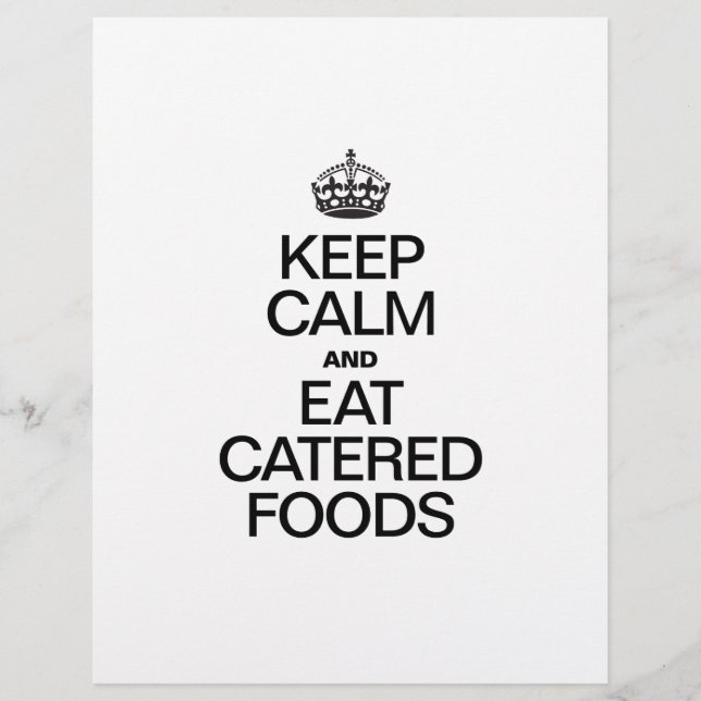 KEEP CALM AND EAT CATERED FOODS FLYER (Front)