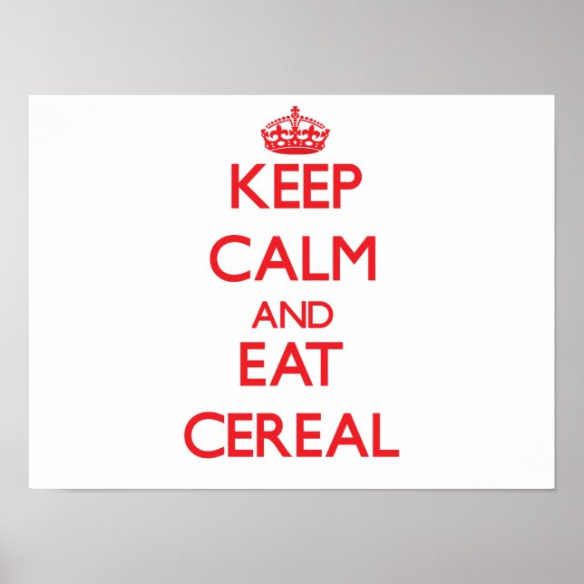 Keep calm and eat Cereal Poster (Front)