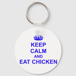 Keep Calm and Eat Chicken Key Ring