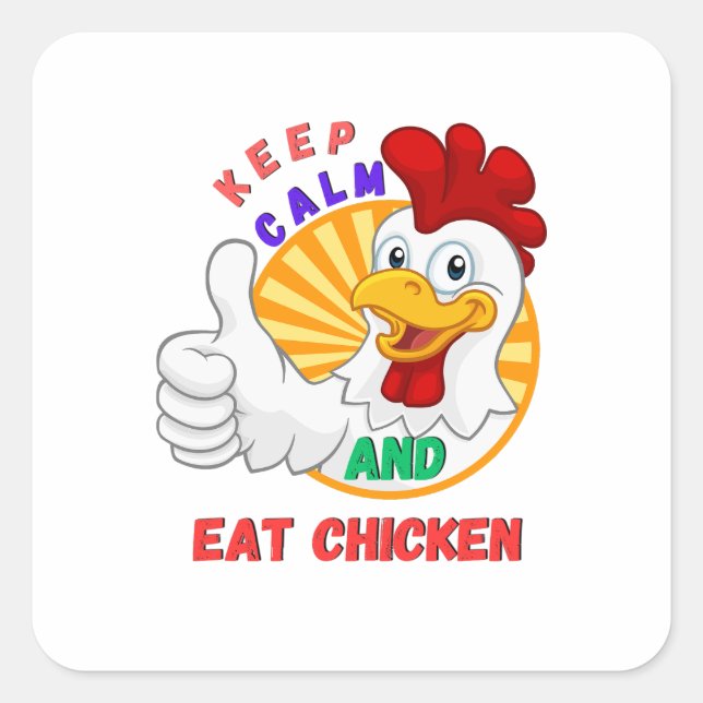 keep calm and eat chicken square sticker (Front)