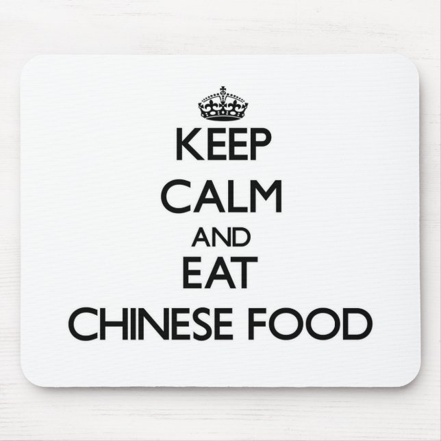 Keep calm and eat Chinese Food Mouse Mat (Front)