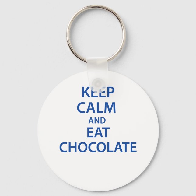 Keep Calm and Eat Chocolate Key Ring (Front)