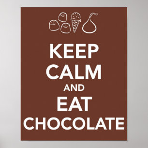 Keep "Calm and Eat Chocolate Poster