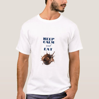 KEEP CALM AND EAT CHOCOLATE T-Shirt