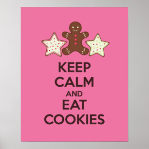 Keep Calm and Eat Cookies Poster Print