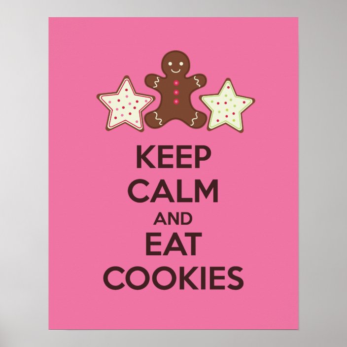 Keep Calm And Eat Cookies Poster Print Uk