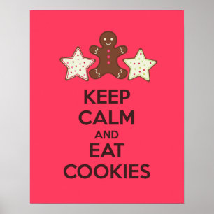 Keep Calm and Eat Cookies Poster Print