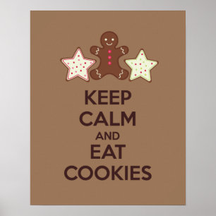 Keep Calm and Eat Cookies Poster Print