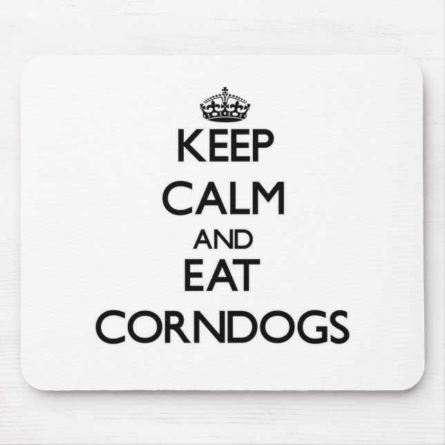 Keep calm and eat Corndogs Mouse Mat (Front)