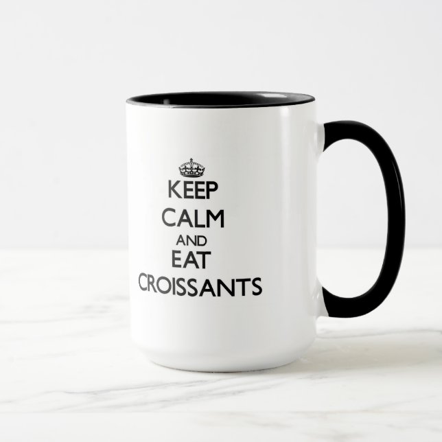 Keep calm and eat Croissants Mug (Right)