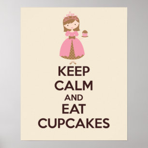 Keep Calm and Eat Cupcakes Poster Print