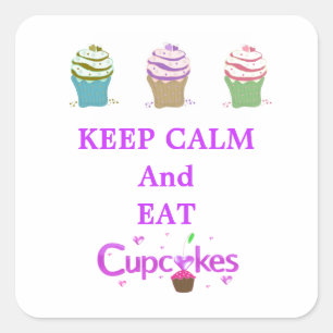 Keep Calm and Eat Cupcakes Square Sticker