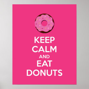 Keep Calm and Eat Donuts Poster Print