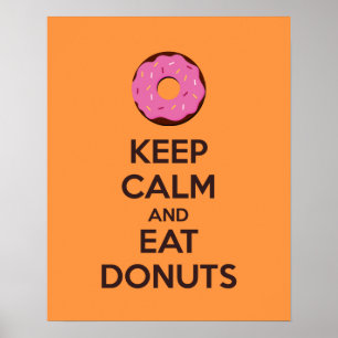 Keep Calm and Eat Donuts Poster Print